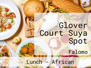 Glover Court Suya Spot