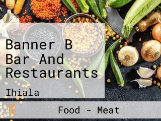 Banner B Bar And Restaurants