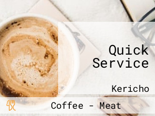 Quick Service