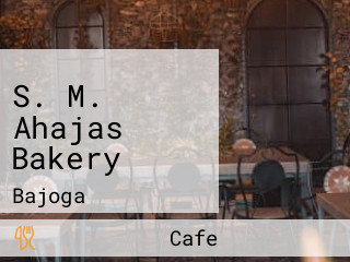 S. M. Ahajas Bakery