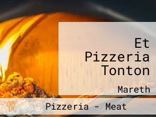 Et Pizzeria Tonton