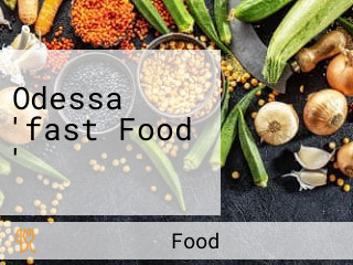 Odessa 'fast Food '